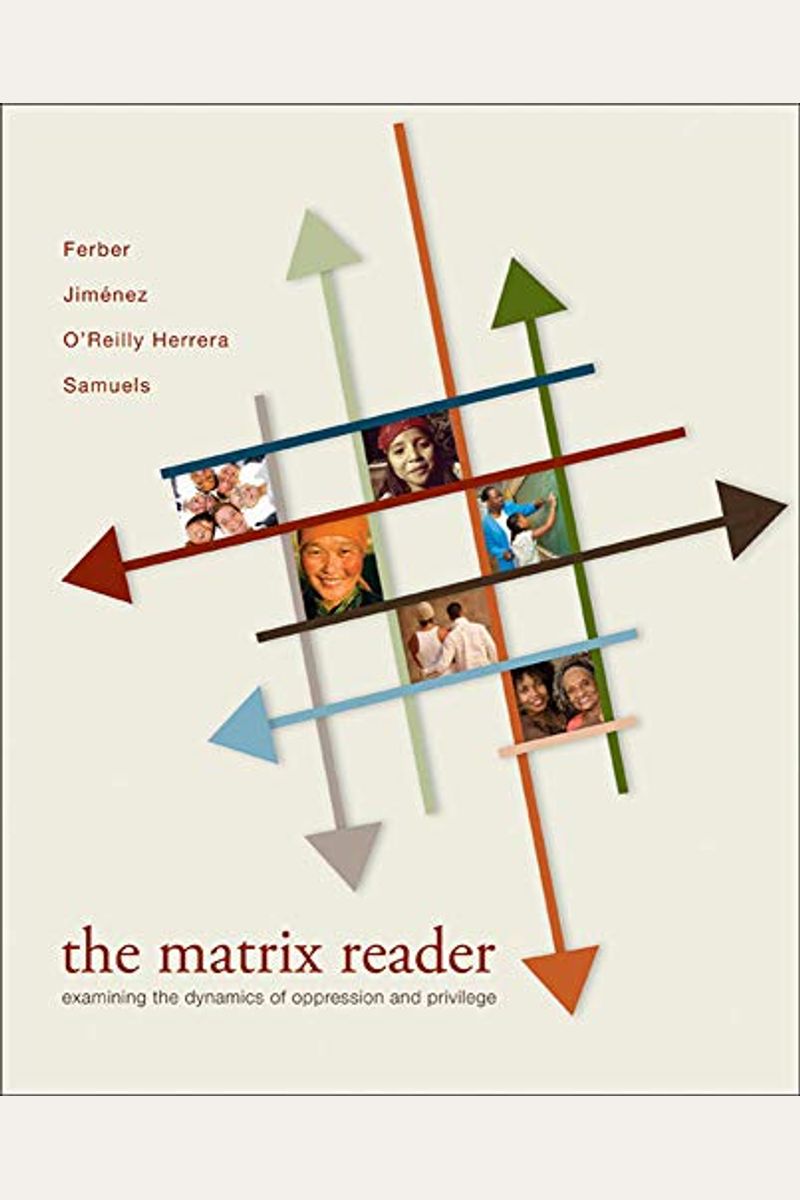 The Matrix Reader: Examining The Dynamics Of Oppression And Privilege