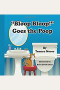 Bloop, Bloop! Goes The Poop
