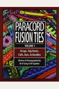 Paracord Fusion Ties: Straps, Slip Knots, Falls, Bars & Bundles