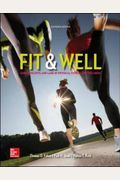 Fit & Well: Core Concepts And Labs In Physical Fitness And Wellness Loose Leaf Edition With Daily Fitness And Nutrition Journal