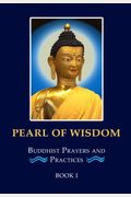 Pearl Of Wisdom (Buddhist Prayers And Practices)