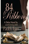 84 Ribbons: A Dancer's Journey (Ballet Trilogy-Book 1)