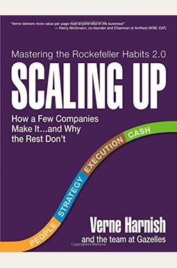 Scaling Up: How A Few Companies Make It...And Why The Rest Don't Scaling Up: How A Few Companies Make It...And Why The Rest Don't
