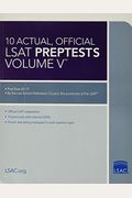 10 Actual, Official LSAT Preptests Volume V: (preptests 62-71)