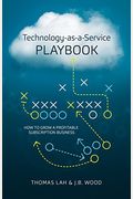 Technology-As-A-Service Playbook: How to Grow a Profitable Subscription Business