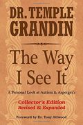 The Way I See It, Collector's Edition: A Personal Look at Autism and Asperger's