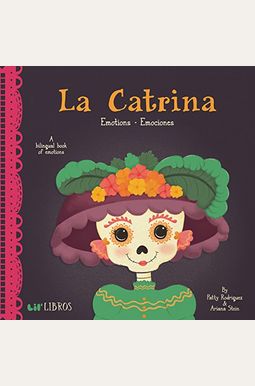 La Catrina: Emotions-Emociones: Emotions - Emociones La Catrina: Emotions-Emociones: Emotions - Emociones