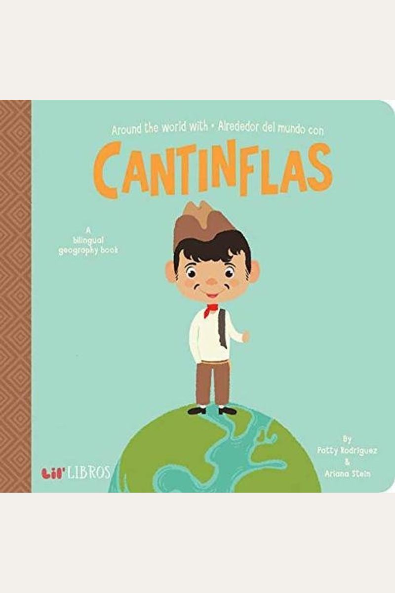 Around The World With Cantinflas / Alrededor Del Mundo Con Cantinflas: A Lil' Libros Bilingual Geography Book (English And Spanish Edition)