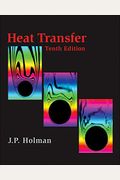 Heat Transfer (Mcgraw-Hill Series In Mechanical Engineering)