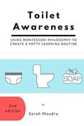 Toilet Awareness: Using Montessori Philosophy to Create a Potty Learning Routine
