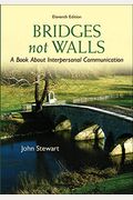 Bridges Not Walls: A Book About Interpersonal Communication