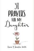 31 Prayers for My Daughter: Seeking God