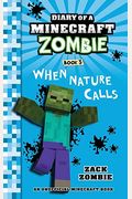 Diary Of A Minecraft Zombie Book 3: When Nature Calls