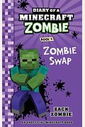Diary Of A Minecraft Zombie Book 4: Zombie Swap