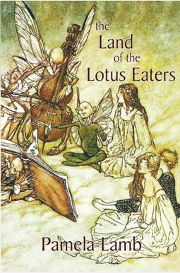 The Land of the Lotus Eaters The Land of the Lotus Eaters