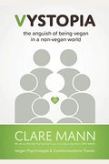 Vystopia: The Anguish Of Being Vegan In A Non-Vegan World