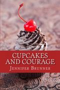 Cupcakes and Courage