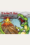 T is for T.rex: Some of God's Most Amazing Creatures from A to Z