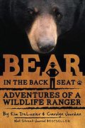 Bear in the Back Seat: Adventures of a Wildlife Ranger in the Great Smoky Mountains National Park