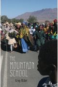 The Mountain School: Three Years Learning As A Peace Corps Teacher In Lesotho, Africa