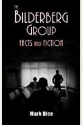 The Bilderberg Group: Facts & Fiction