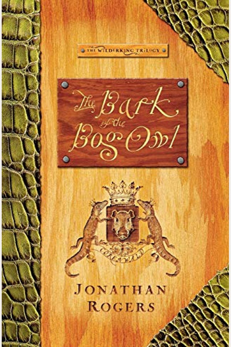 The Bark Of The Bog Owl (Wilderking Trilogy)