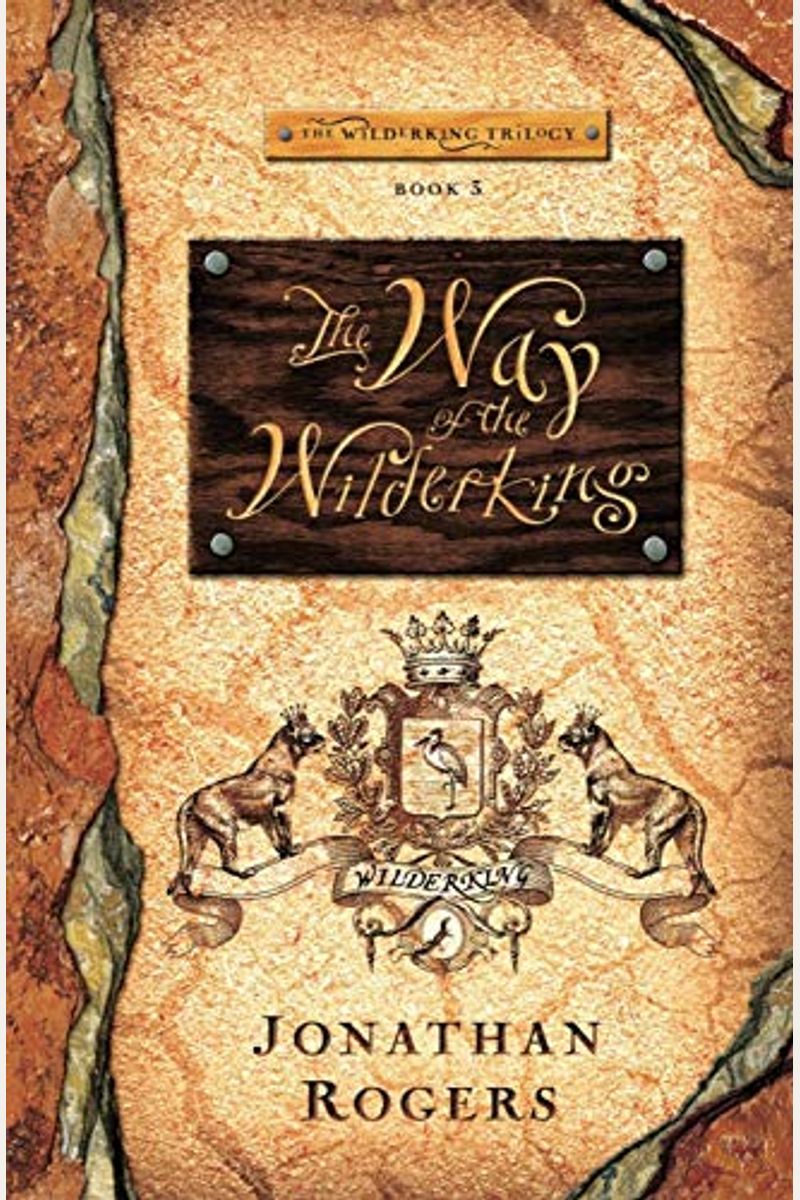 The Way Of The Wilderking (Wilderking Trilogy)