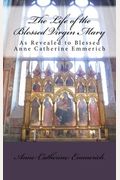The Life Of The Blessed Virgin Mary