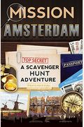 Mission Amsterdam: A Scavenger Hunt Adventure (Travel Book For Kids)
