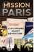 Mission Paris: A Scavenger Hunt Adventure (Travel Book For Kids)