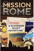 Mission Rome: A Scavenger Hunt Adventure: (Travel Book For Kids)