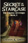 Secret Of The Staircase: The Virginia Mysteries Book 4