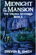 Midnight At The Mansion: The Virginia Mysteries Book 5