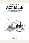 The College Panda's Act Math: Advanced Guide And Workbook