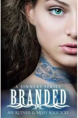 Branded (A Sinner Series) (Volume 1) Branded (A Sinner Series) (Volume 1)