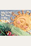 My Love For You Is The Sun