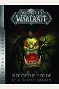 World Of Warcraft: Rise Of The Horde (Blizzard Legends)