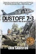 Dustoff 7-3: Saving Lives Under Fire In Afghanistan