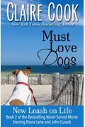 Must Love Dogs: New Leash On Life