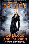 Of Blood And Passion: A Vamp City Novel