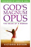 God's Magnum Opus: The Value Of A Woman
