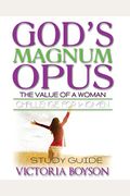 God's Magnum Opus Challenge for Women: Study Guide