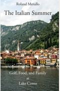 The Italian Summer: Golf, Food, And Family At Lake Como