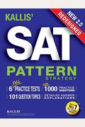 Kallis' Redesigned Sat Pattern Strategy + 6 Full Length Practice Tests (College Sat Prep + Study Guide Book For The New Sat) - Second Edition