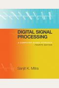 Digital Signal Processing: A Computer-Based Approach, 2e With Dsp Laboratory Using Matlab