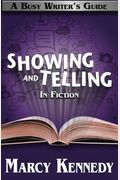 Mastering Showing And Telling In Your Fiction