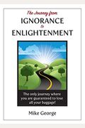 The Journey From Ignorance To Enlightenment