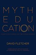 Myth Education: A Guide To Gods, Goddesses, And Other Supernatural Beings