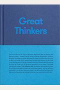 Great Thinkers: Simple Tools From Sixty Great Thinkers To Improve Your Life Today.