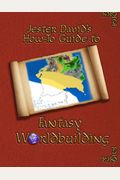 Jester David's  How-To Guide to Fantasy Worldbuilding